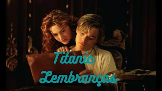Titanic - Lembranças / Remembers