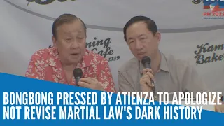 Bongbong pressed by Atienza to apologize not revise martial law's dark history