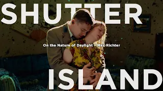 Shutter Island | Max Richter — On the Nature of Daylight