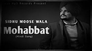 Sidhu Moose Wala - Mohabbat (Hindi Song) | Byg Byrd |