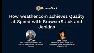 [Webinar] How weather.com achieves Quality at Speed with BrowserStack and Jenkins