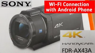 SONY FDR-AX43 Handycam Wi-Fi Connection with Android phone.