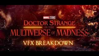 DOCTOR STRANGE IN THE MULTIVERSE OF MADNESS | VFX Breakdown