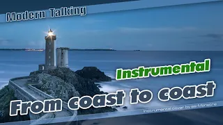 Modern Talking - From coast to coast (Instrumental cover by ss-Monstre)