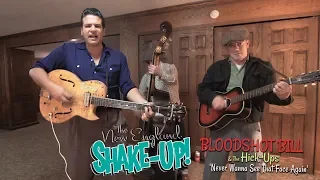 'Never Wanna See That Face Again' BLOODSHOT BILL & THE HICKUPS (Shakeup) BOPFLIX sessions