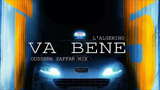 Oussema Saffar Vs. L'Algérino - Va Bene (Oussema Saffar Remix)