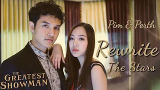 Rewrite The Stars - The Greatest Showman (Pimpaya Uamsri ft. Perth Cover)