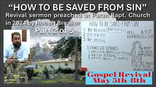 How to Be Saved From Sin REVIVAL SERMON #2 PARAN BAPTIST CHURCH
