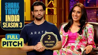 ‘Arata’ जैसी Popular Brand क्यों आई है Shark Tank में? | Shark Tank India S3 | Full Pitch