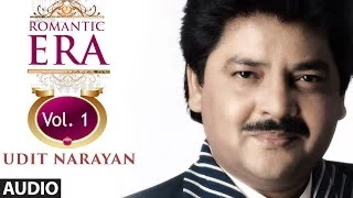 Romantic Era With Udit Narayan | Bollywood Romantic Songs | Vol. 1 | Jukebox