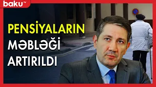 Pensiyaların məbləği artırıldı - Baku TV