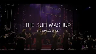 The Sufi Mashup - The Bombay Choir