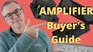 BEGINNER'S GUIDE: INTEGRATED AMPLIFIERS FOR ALL. WHAT TO LOOK OUT FOR & WHAT TO AVOID