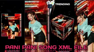 NEW HINDI SONG XML FILE//AJ TU HAI PANI PANI SONG EDIT BY-SUBHAM CREATION🔖#new#viral#shorts#trending