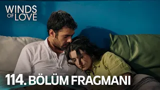 Rüzgarlı Tepe 114. Bölüm Fragmanı | Winds of Love Episode 114 Promo