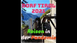 SÜDTIROL 2021 Reisebericht (Reisen in der Pandemie)