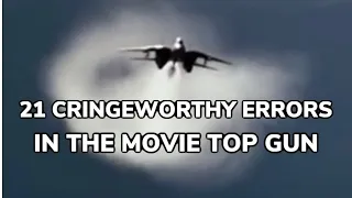 21 Cringeworthy Errors in the Movie TOP GUN