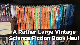 A Rather Large Vintage Science Fiction Book Haul