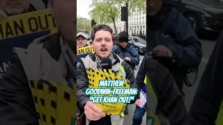 Matthew Goodwin-Freeman: “get khan out!”