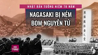 78 năm trước, quả bom nguyên tử Fatman rơi xuống thành phố Nagasaki của Nhật Bản | VTC Now