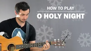 O Holy Night | How To Play On Guitar