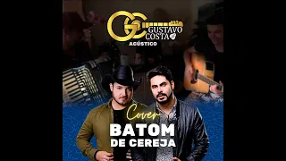 Batom De Cereja - Israel e Rodolffo (Gustavo Costa Cover)