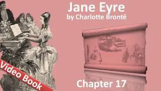 Chapter 17 - Jane Eyre by Charlotte Bronte