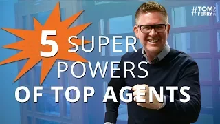 5 Superpowers of Top Successful Real Estate Professionals | #TomFerryShow
