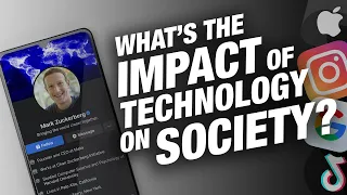 How does technology impact our society?