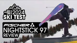 Is the 2023/2024 FISCHER NIGHTSTICK 97 the ski for you this winter? Newschoolers Ski Test Review