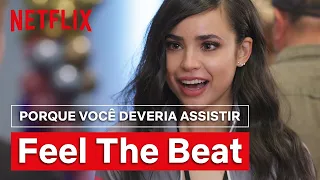 Porque você deveria assistir Feel The Beat | Netflix Brasil