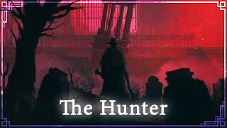 Bloodborne: The Hunter | Epic Orchestral Cover