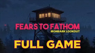 Fears to Fathom Ironbark Lookout FULL GAME Gameplay Walkthrough No Commentary