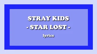 Star Lost - Stray Kids (Lyrics)