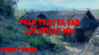 Creepy Story - Tuam Tuag Ua Dab Los Nrhiav Mim 02-08-2023