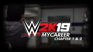 WWE 2K19 My Career - Chapter 1 & 2 - Van-Go