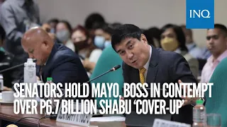 Senators hold Mayo, boss in contempt over P6.7 billion shabu ‘cover-up’ | INQToday