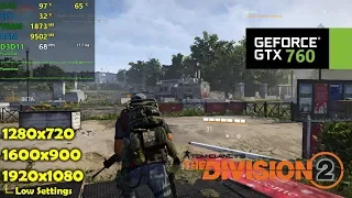 GTX 760 | The Division 2 - 1080p, 900p, 720p - Low Settings