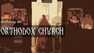 Entering an Orthodox Church