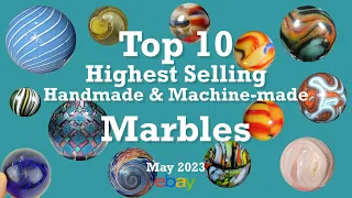 TOP 10 Highest Selling Vintage & Antique Marbles on eBay | May 2023