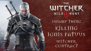 【The Witcher 3 | WC | Swamp Thing | Killing Ignis Fatuus/the Foglet | DM! Difficulty】