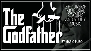 The Godfather By Mario Puzo 2 hour book soundtrack for immersive reading and study. Read along music