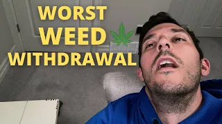 Worst Weed Withdrawal Symptoms (this is scary)