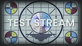 Test Stream