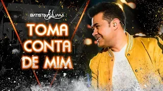 Batista Lima - Toma Conta de Mim - DVD