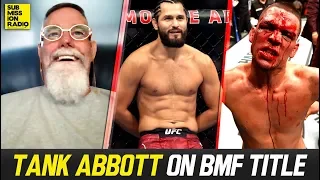 Tank Abbott: Nate Diaz, Jorge Masvidal "Can Make Me a Burrito"