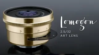 The Lomogon 2.5/32 Art Lens