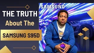 Samsung S95D, The Truth On This QD-OLED TV