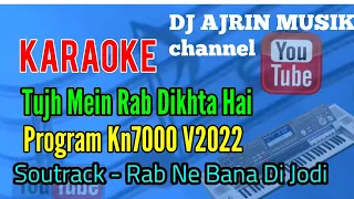 TUJH MEIN RAB DIKHTA HAI - SONG KARAOKE - KN7000 _ With Lyrics -Rab Ne Bana Di Jodi