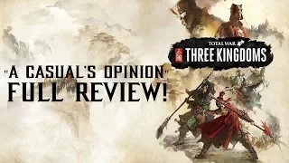 Total War: Three Kingdoms Review! "A Casual's Perspective"